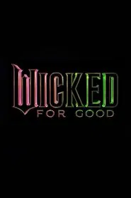 Wicked: For Good movie poster