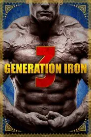 Generation Iron 3 movie poster