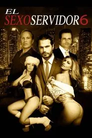 El Sexoservidor 6 movie poster
