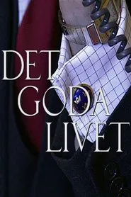 Det goda livet movie poster