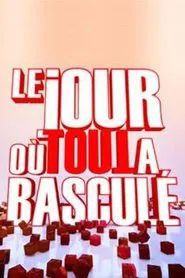 Le jour où tout a basculé tv show poster