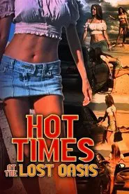 Hot Times at the Lost Oasis movie poster