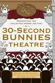 30 Second Bunnies Theatre tv show poster
