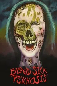 Poster do filme Blood Sick Psychosis