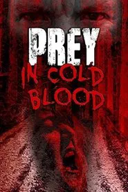 Poster do filme Prey, in Cold Blood