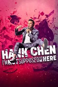 Hank Chen: I'm Not Supposed to Be Here movie poster
