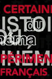 Poster do filme Une certaine histoire du cinéma expérimental français