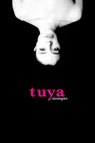 Tuya siempre movie poster