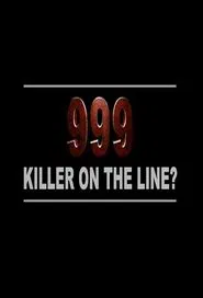 999: Killer On The Line tv show poster