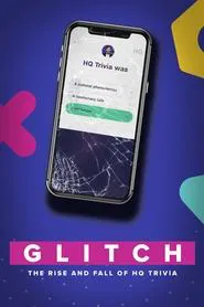 Glitch: The Rise & Fall of HQ Trivia movie poster