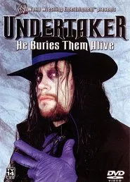 WWE: Undertaker - He Buries Them Alive movie poster