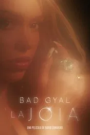 La Joia: Bad Gyal movie poster