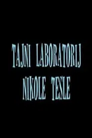 Poster do filme Nikola Tesla's Secret Laboratory