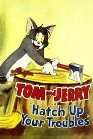 Hatch Up Your Troubles movie poster