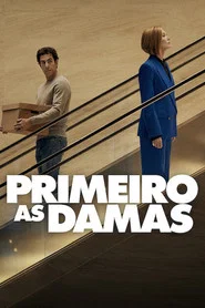 Poster do filme Primeiro as Damas