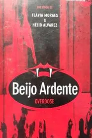 Poster do filme Beijo Ardente – Overdose