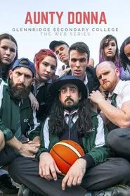 Aunty Donna: Glennridge Secondary College tv show poster