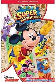 Mickey Mouse Clubhouse: Super Adventure! movie poster