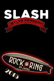 Slash feat. Myles Kennedy & The Conspirators - Rock am Ring 2015 movie poster