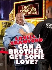 Lavell Crawford: Can a Brother Get Some Love? movie poster