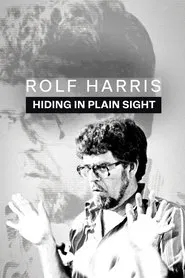 Rolf Harris: Hiding in Plain Sight tv show poster