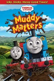 Thomas & Friends: Muddy Matters movie poster