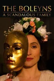 The Boleyns: A Scandalous Family tv show poster