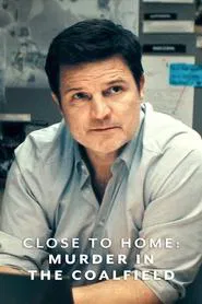 Close to Home: Murder in the Coalfield tv show poster