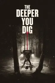 The Deeper You Dig movie poster