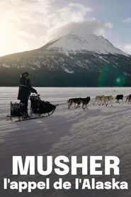 Musher, l'appel de l'Alaska movie poster