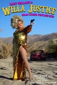 Willa Justice: Drag Queen Private Eye movie poster