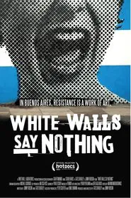 White Walls Say Nothing movie poster