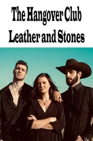 The Hangover Club - Leather and Stone movie poster