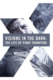 Poster do filme Visions in the Dark: The Life of Pinky Thompson