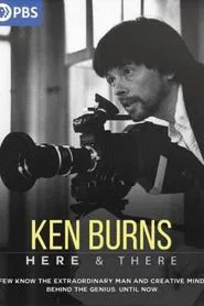 Ken Burns: Here & There movie poster