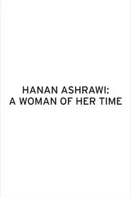 Hanan Ashrawi: A Woman of Her Time movie poster