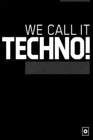 We Call It Techno! movie poster