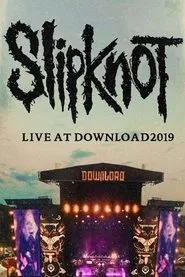 SlipKnot - Live At Download Festival 2019 movie poster