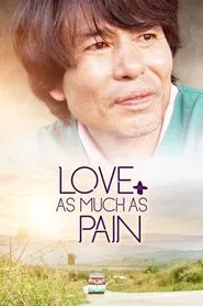 Love as Much as Pain movie poster