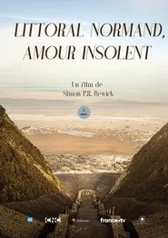 Littoral normand, amour insolent movie poster