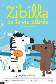 Zibilla ou la vie zébrée movie poster