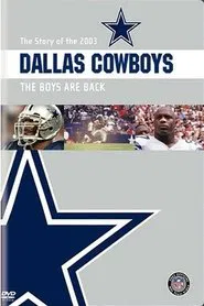 The Story of the 2003 Dallas Cowboys: The Boys Are Back movie poster