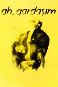 Ah... Gardaşım movie poster