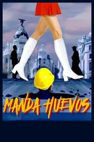 Manda huevos movie poster