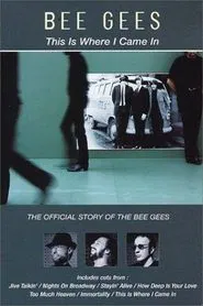 Bee Gees: This Is Where I Came In movie poster