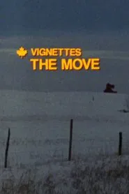 Canada Vignettes: The Move movie poster