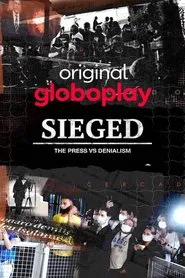 Sieged: The Press vs. Denialism movie poster
