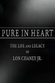 Pure in Heart: The Life and Legacy of Lon Chaney, Jr. movie poster