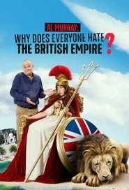 Al Murray: Why Does Everyone Hate the British Empire? tv show poster