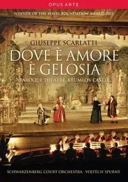 Scarlatti: Dove è amore è gelosia movie poster